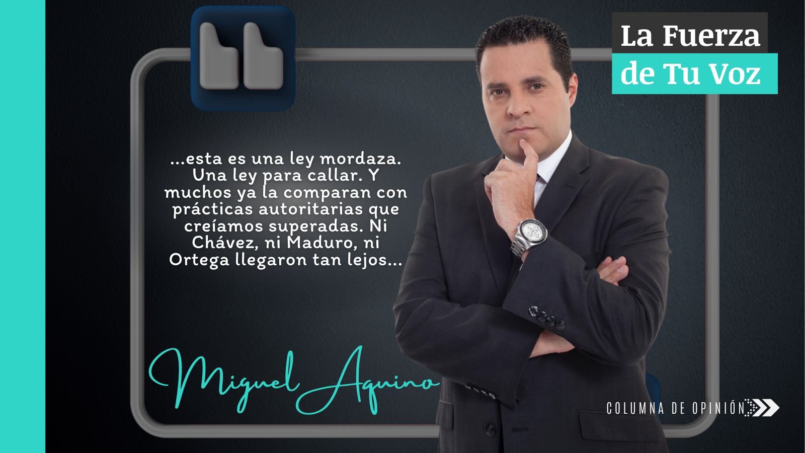 Columna de opinión - Miguel Aquino - La Fuerza de Tu Voz