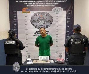 Detención de Antonio “N” por delitos contra la salud en Playa del Carmen.