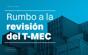 El T-MEC es un pilar fundamental para el comercio de América del Norte.