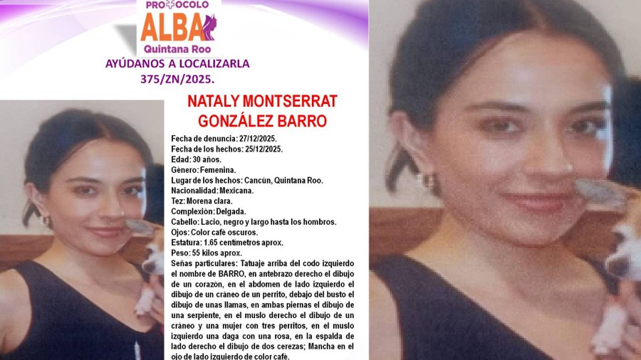 La FGE de Quintana Roo activa el Protocolo Alba para localizar a Nataly Montserrat González Barro, desaparecida en Cancún el 25 de diciembre.