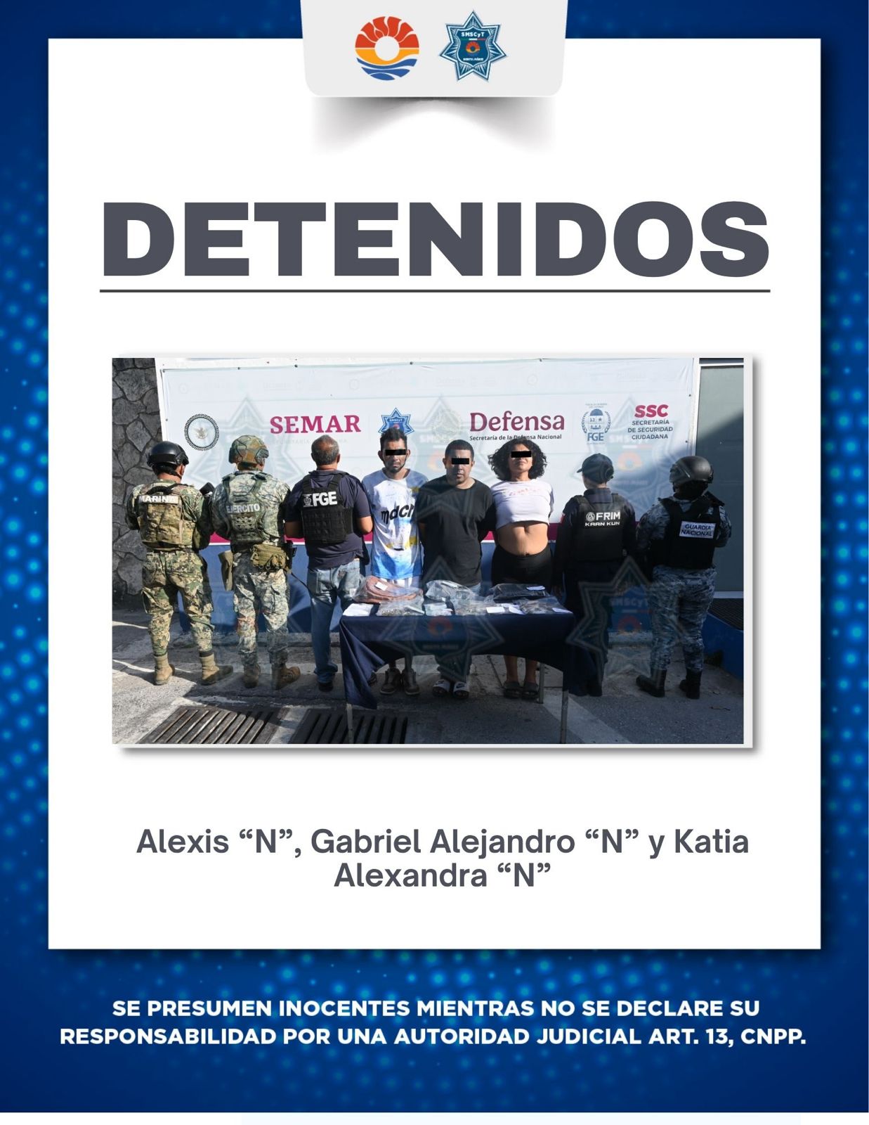 Alexis “N”, Gabriel Alejandro “N” y Katia Alexandra “N” fueron puestos a disposición de las autoridades estatales tras su captura.